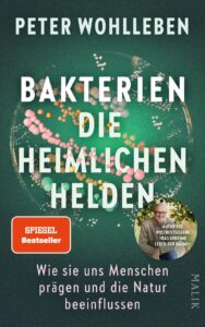Bakterien – die heimlichen Helden, Peter Wohlleben, orellfuessli.ch, Fr. 34.90